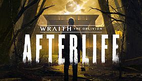 Wraith: The Oblivion - Afterlife