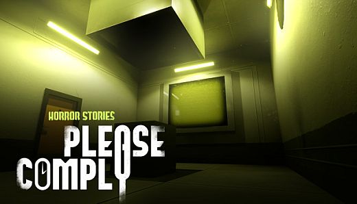 Horror Stories: PLEASE COMPLY