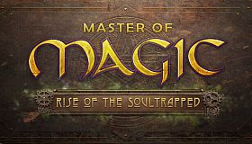 Master of Magic: Rise of the Soultrapped