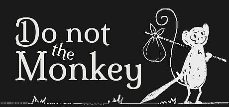 Do not the Monkey
