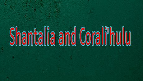 Shantalia and Corali'hulu (Extra) DLC