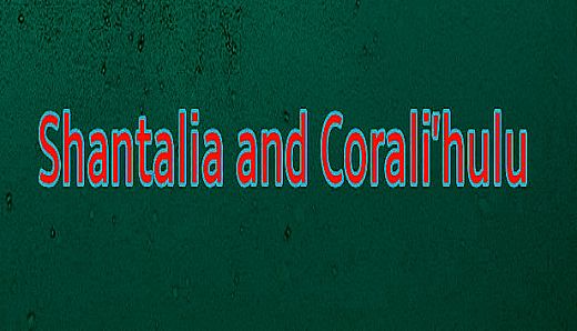 Shantalia and Corali'hulu (Extra)