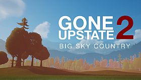 Gone Upstate 2 : Big Sky Country