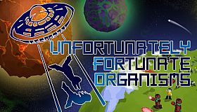 UFO - Unfortunately Fortunate Organisms