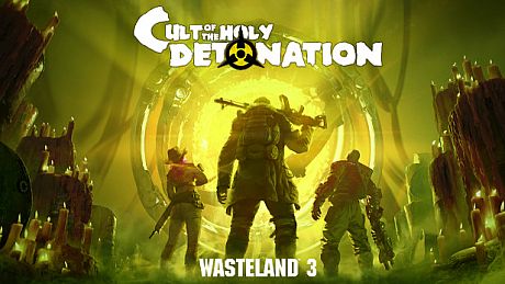 Wasteland 3: Cult of the Holy Detonation DLC