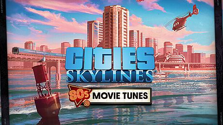 Cities: Skylines - 80's Movies Tunes DLC
