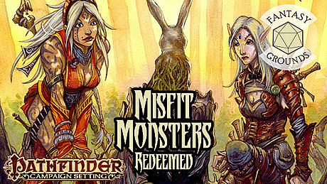 Fantasy Grounds - Pathfinder RPG - Campaign Setting: Misfit Monsters Redeemed DLC