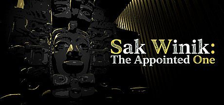 Sak Winik : The Appointed One
