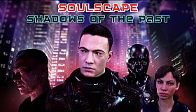 Soulscape: Shadows of The Past (Episode 1)
