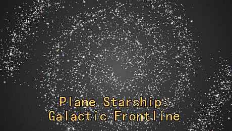 平面星舰：银河前线 Plane Starship:Galactic Frontline Game