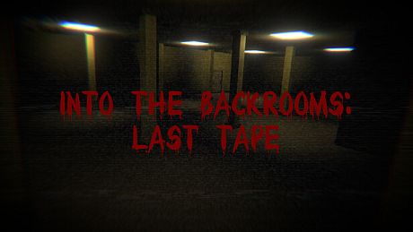 Into the Backrooms: Last Tape Game