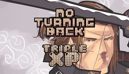 No Turning Back - Triple XP