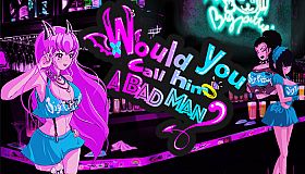 Would You Call Him a Bad Man?