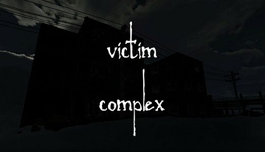 Victim Complex: Part 1