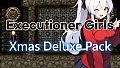 Executioner Girls - Xmas Deluxe Pack