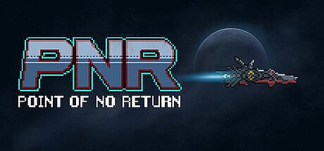 PNR: Point of No return