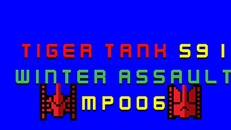 Tiger Tank 59 Ⅰ Winter Assault MP006 DLC