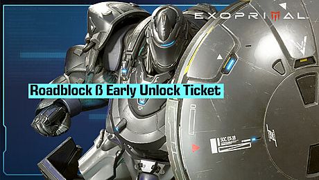 Exoprimal - Roadblock β Early Unlock Ticket DLC