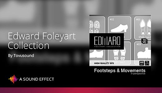 Sound FX: Edward - The Foleyart Collection