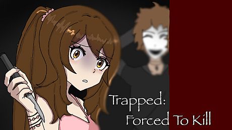 Trapped: Forced To Kill Game