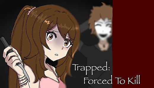 Trapped: Forced To Kill