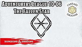 Fantasy Grounds - D&D Adventurers League 10-06 The Fallen Star