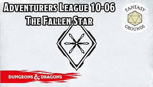 Fantasy Grounds - D&D Adventurers League 10-06 The Fallen Star