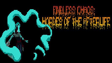 Endless Chaos: Hordes of the Afterlife Game