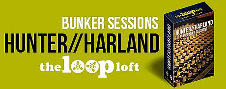 The Loop Loft - Hunter/Harland Bunker Sessions Vol. 2 DLC