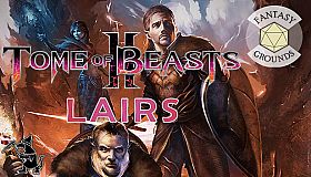 Fantasy Grounds - Tome of Beasts 2 Lairs