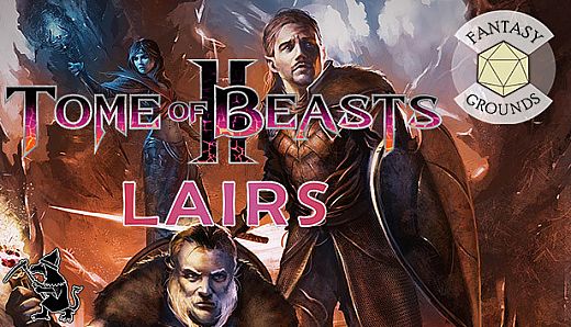 Fantasy Grounds - Tome of Beasts 2 Lairs