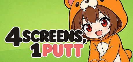 4 SCREENS, 1 PUTT Game