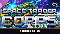 Space Trader Corps - Cartoon Skins