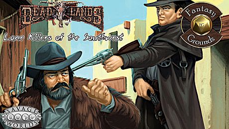 Fantasy Grounds - Lone Killers of the Southwest (Savage Worlds) DLC