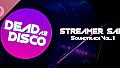 Dead as Disco Streamer Safe Soundtrack Vol. 1