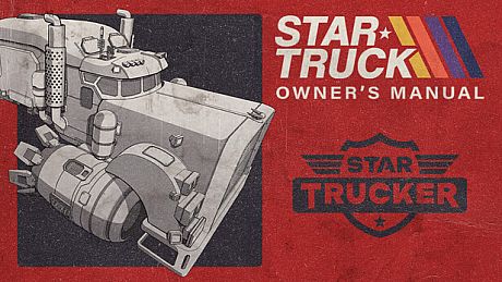Star Trucker - Star Truck Owner's Manual DLC