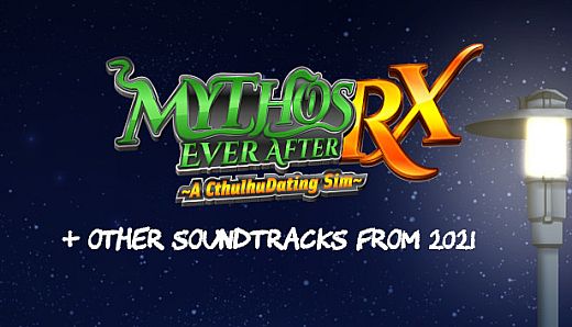 Mythos Ever After: A Cthulhu Dating Sim RX  + Other Soundtracks from 2021