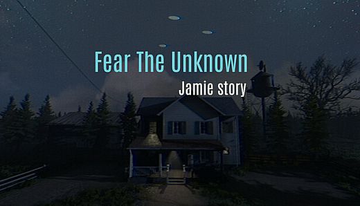 Fear The Unknown - Jamie Story