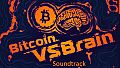 Bitcoin VS Brain - Soundtrack