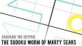 Cracking the Cryptic - The Sudoku Worm of Marty Sears