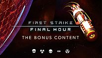Buy First Strike: Final Hour - Bonus Content PC