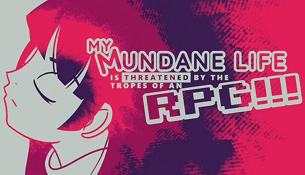 Buy My Mundane Life Is Threatened by the Tropes of an RPG!!!