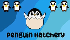 Penguin Hatchery