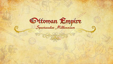 Ottoman Empire: Spectacular Millennium Game