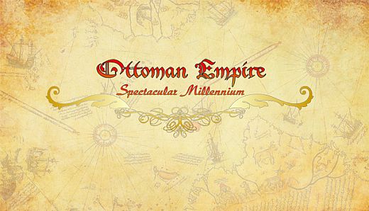 Ottoman Empire: Spectacular Millennium