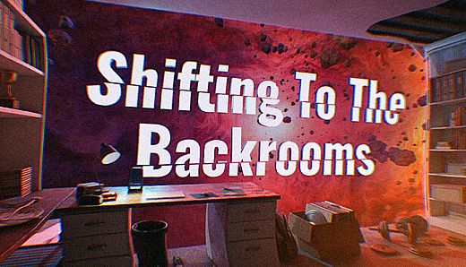 Shifting To The Backrooms