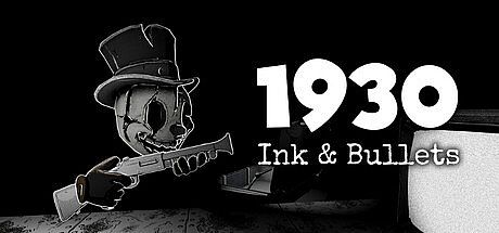 1930: Ink & Bullets