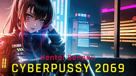 Hentai Senpai: Cyberpussy 2069 Game