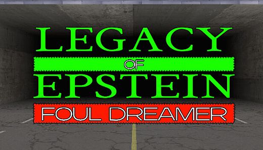 Legacy of Epstein: Foul Dreamer