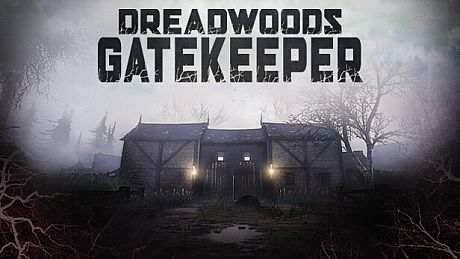 Dreadwoods Gatekeeper Game
